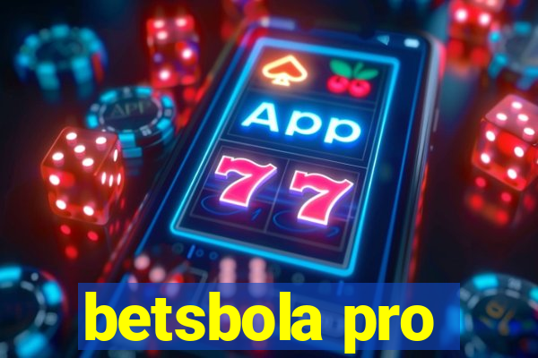 betsbola pro